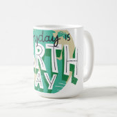 Mug Chaque jour est Jour des terres Planète Nature (Devant droit)