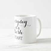 Mug Chaque jour est un nouveau départ (Devant droit)