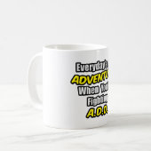 Mug Chaque jour est une aventure...A.D.D. (Devant gauche)