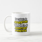 Mug Chaque jour est une aventure. Principal adjoint (Gauche)