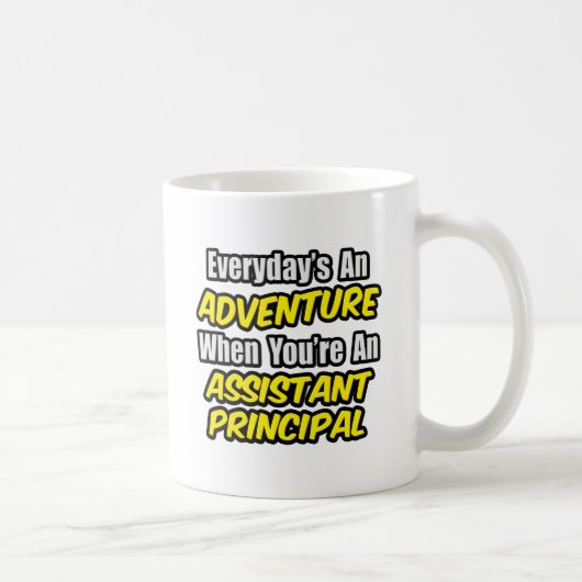 Mug Chaque jour est une aventure. Principal adjoint (Droite)