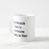 Mug "Chaque obstacle conduit à une résolution sévère." (Devant gauche)