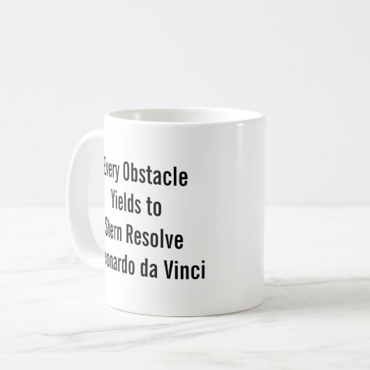 Mug "Chaque obstacle conduit à une résolution sévère." (Devant gauche)
