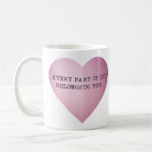 MUG CHAQUE PARTIE DE VOUS APPARTIENT À VOUS (Gauche)