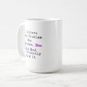 Mug Chaque problème a une solution Trouvez-la patiemme (Devant gauche)