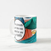 Mug Chaque respiration que vous prenez a été faite par (Devant gauche)
