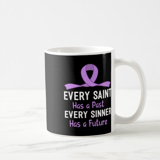 Mug Chaque Saint A Un Passé Chaque Sinner A Un Avenir (Droite)