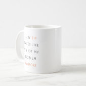 Mug Chaque Sip goûte comme ce n'est plus mon problème (Devant gauche)