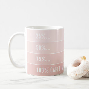 Mug CHARGEMENT DU CAFÉ... ombre 100% caffiné rose pâle