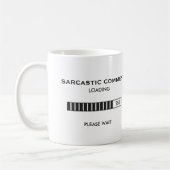 Mug Chargement sarcastique de commentaire (Gauche)