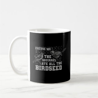 Mug Chargeur D'Oiseaux Excusez-Moi L'Écureuil A Mangé 