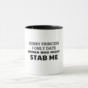 Mug Charmingly Edgy: Sorry Princess, I Only Date Women