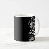 Mug Chase Everything You Want Except Love And Death En (Devant droit)