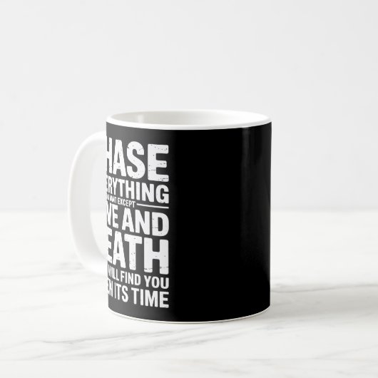 Mug Chase Everything You Want Except Love And Death En (Devant gauche)