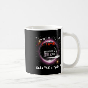 Mug Chaser Solar Eclipse 2024 Drôle Deux Fois Dans Une