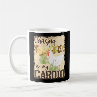Mug Chasing Chickens is My Cardio! - Mème - Pun - Farm