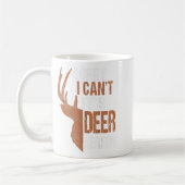 Mug Chasse Cadeau Désolé Saison Cerf Drôle Chasseur Pa (Gauche)