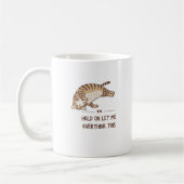 Mug chat Accrochez-Moi Laissez-Moi Surpenser Ce Café (Gauche)