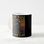 Mug Chat Dit Sarcastique Fluff You Fluffin Fluff Cool (Devant gauche)