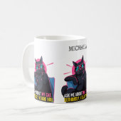 Mug Chat Drôle - Demandez-Moi Mon Citation Chat (Devant gauche)