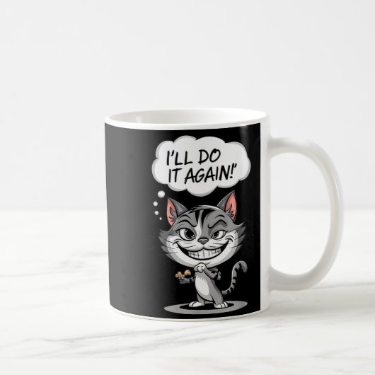 Mug Chat Drôle Je Le Ferai Encore  (Droite)