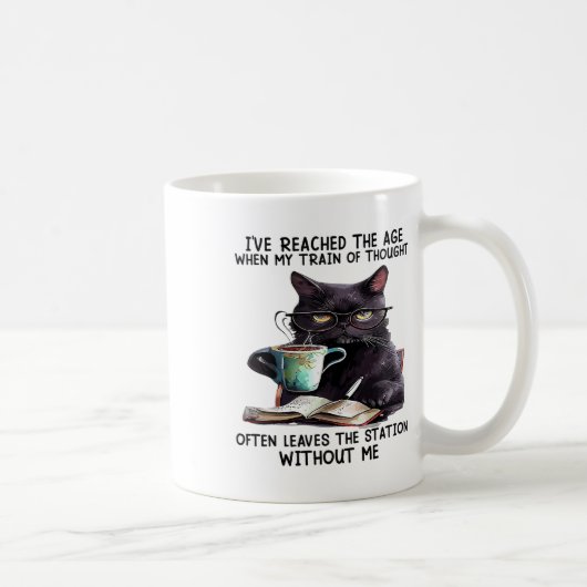 Mug Chat J'Ai Atteint L'Âge Quand Mon Train De Pensée (Droite)