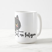 Mug Chat Me Fatigue – Humour Félin (Devant droit)
