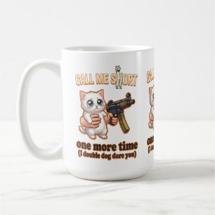 Mug Chat Mignon Avec Un Pistolet Mème Court Drôle