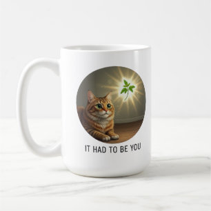 Mug Chat tigré drôle herbe à chat Il devait être vous