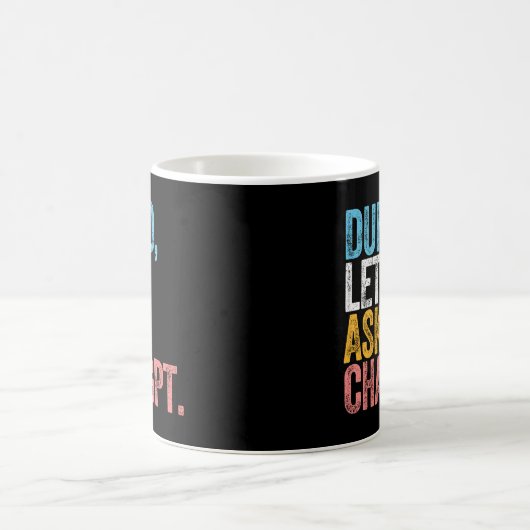 Mug Chatgpt Dunno Demandons Au Chatgpt Ai (Centre)