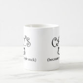 Mug Chats parce que les gens sucent (Centre)