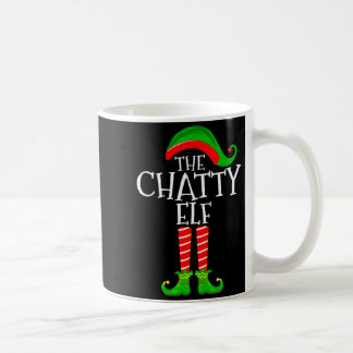 Mug Chatty Elf Funny Matching Family Group Christmas P