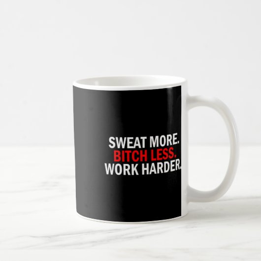 Mug Chauffer Plus Moins de travail Harder Poids Annive (Droite)
