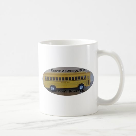 Mug Chauffeur de bus retiré vous ne m'effrayez pas (Droite)