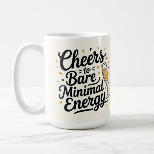Mug Cheers to bare minimal energy (Gauche)
