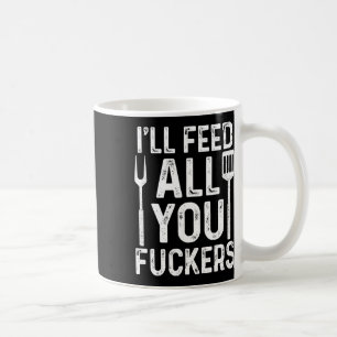 Mug Chef Je Nourrirai Tous Ces Connards Funny Bbq Gril