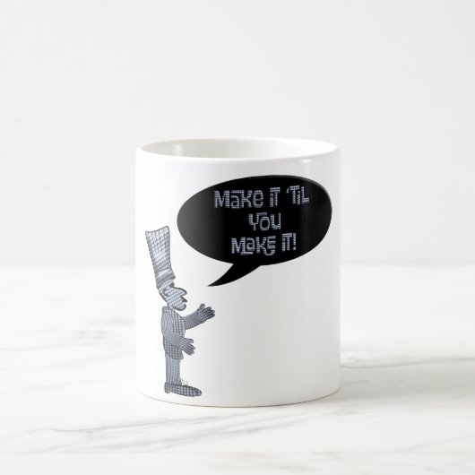 Mug Chef make it 'til you make it. (Centre)