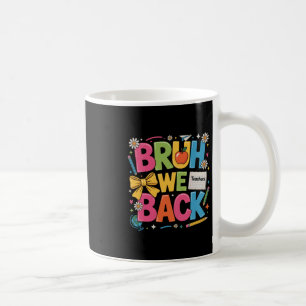 Mug Chemise Bruh We Back Retour à l'école Enseignant G