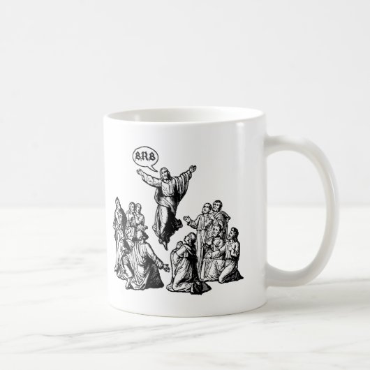 Mug Chemise de lol de Jésus BRB (Droite)
