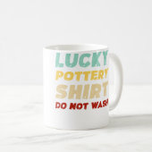 Mug Chemise de poterie chanceuse Ne pas laver Poterie (Devant droit)