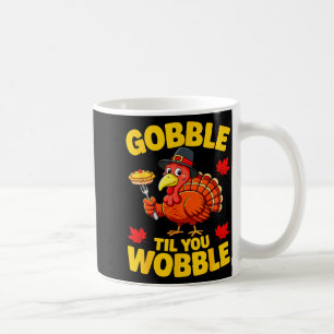Mug Chemise Gobble jusqu'à ce que vous titubiez Adulte