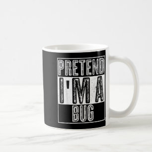 Mug Chemise Pretendre Un Insecte Cadeau Drôle De Costu