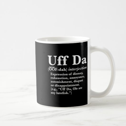 Mug Chemises drôles Uff Da Uff Da Définition Noir Uni (Droite)