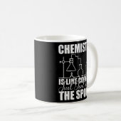 Mug Chemistry is Like Cooking Just Don't Lick the (Devant droit)