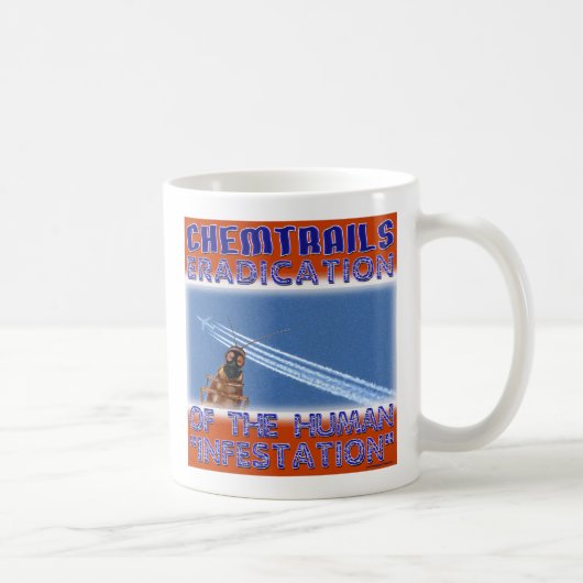 Mug Chemtrails - éradication des humains (Droite)