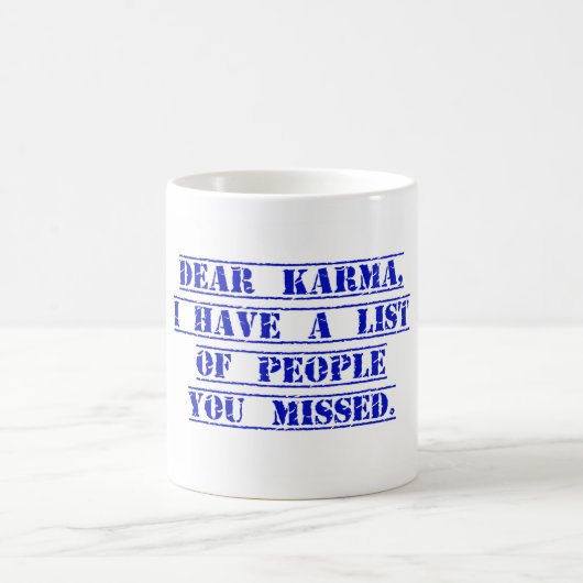 Mug Cher Karma J'ai une liste (Centre)
