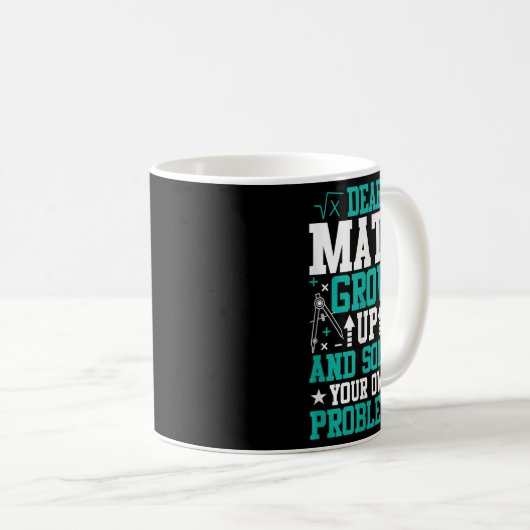 Mug Cher Math Augmente Et Résoudre Vos Propres Problèm (Devant droit)