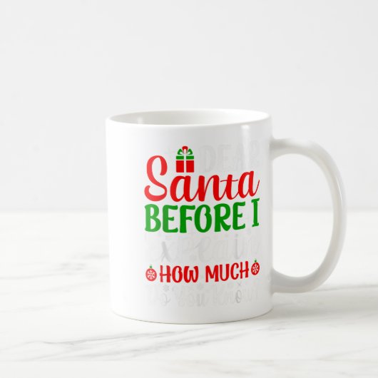 Mug Cher Père Noël Avant D'Expliquer Combien Connaisse (Droite)