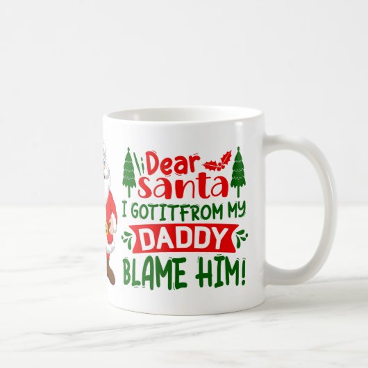 Mug Cher Père Noël Blâmer Mon papa Drôle Citation de N (Droite)