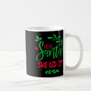 Mug Cher Père Noël Elle A Fait Ça T-Shirt Drôle De Noë